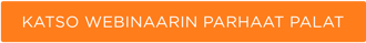 button-katso-webinaarin-parhaat-palat